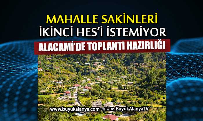 ALANYA’DA HES İÇİN ÇED TOPLANTISINA DAVET