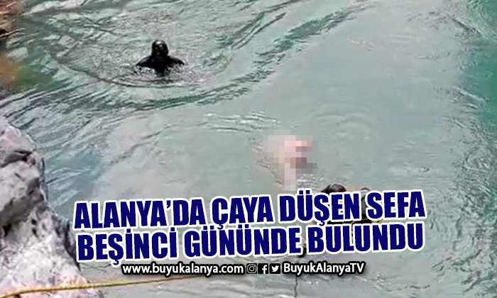 Alara Çayı’nda kaybolan işçi bulundu