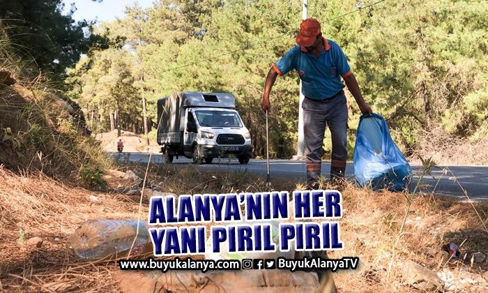 Alanya’nın her yanı pırıl pırıl