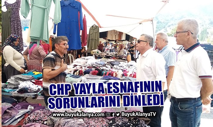 CHP Alanya Çayarası Yaylası’na çıkarma yaptı