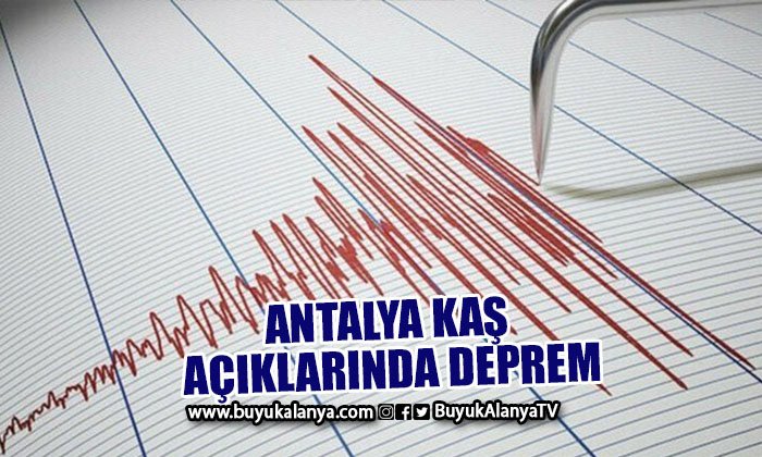 Kaş açıklarında korkutan deprem