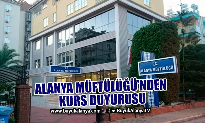 Alanya Müftülüğü’nden kurs duyurusu