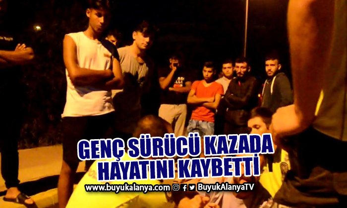 Genç sürücü kazada hayatını kaybetti abisinin sözleri yürekleri dağladı