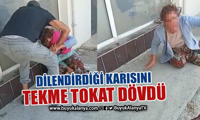 Dilendirdiği karısından parayı alamayınca çocuğunun önünde tekme tokat dövdü