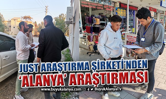 Alanya ve bölgenin ilk ve tek Araştırma ve Danışmanlık Şirketi Just’ tan dikkat çeken çalışma