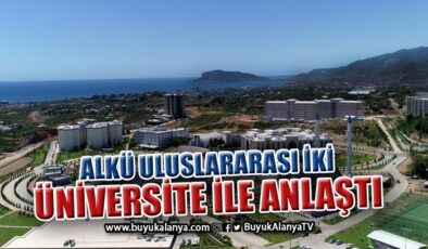 ALKÜ uluslararası iki üniversite ile anlaştı