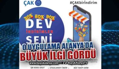 ÇAK mobil uygulama Alanya’da indirimin yeni gözdesi