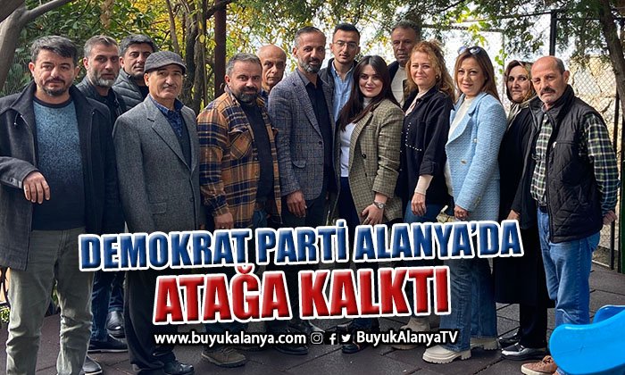 Demokrat Parti  Alanya’da atağa kalktı