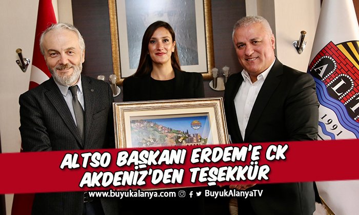 CK Akdeniz’den Başkan Erdem’e teşekkür ziyareti