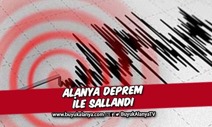 Son Dakika I Alanya deprem ile sallandı