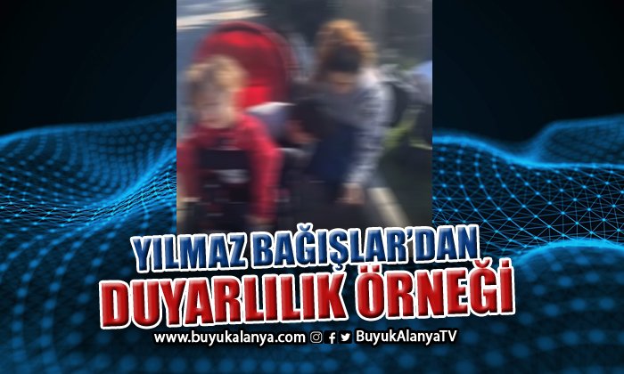 Alanya’da yardım çağrısında bulunan vatandaşa Bağışlar duyarsız kalmadı