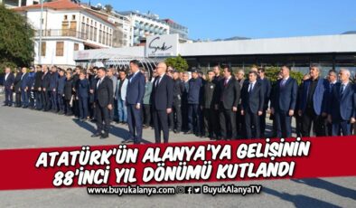 Atatürk’ün Alanya’ya gelişinin 88’inci yıl dönümü kutlandı