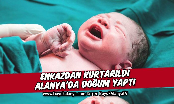 Alanya’da mucize doğum I DEPREMDEN KURTULMUŞTU