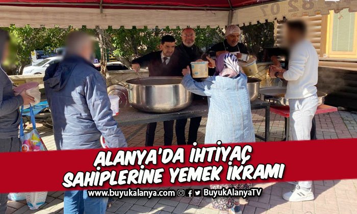 Alanya’da ihtiyaç sahiplerine yemek ikramı başladı