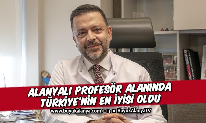 Alanyalı profesör alanında Türkiye’nin en iyisi oldu