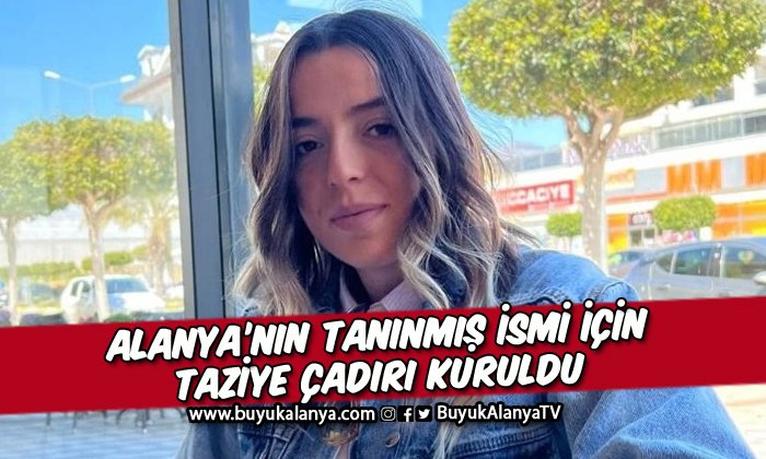 Depremde hayatını kaybeden Alanya’nın tanınmış emlakçısı için taziye çadırı kuruldu