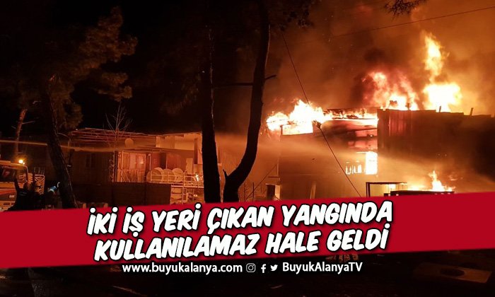 İki iş yerindeki yangın geceyi aydınlattı