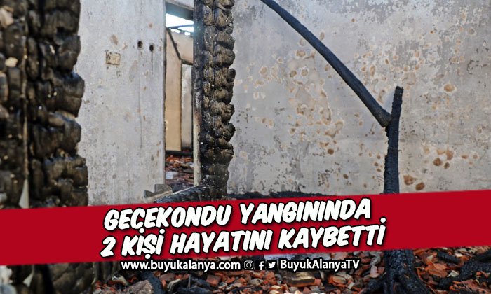 Tek katlı gecekonduda çıkan yangında 2 kişi hayatını kaybetti