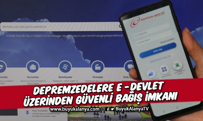 Depremzedelere e-Devlet’ten güvenli bağış yapılabilecek