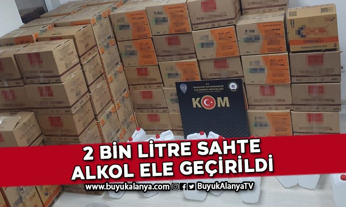 Alanya’nın komşusunda sahte alkol operasyonu