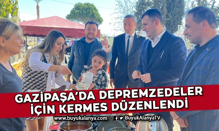 Gazipaşa’da depremzedeler için kermes düzenlendi