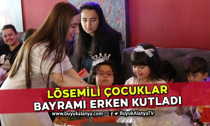 Lösemili çocuklar bayramı erken kutladı