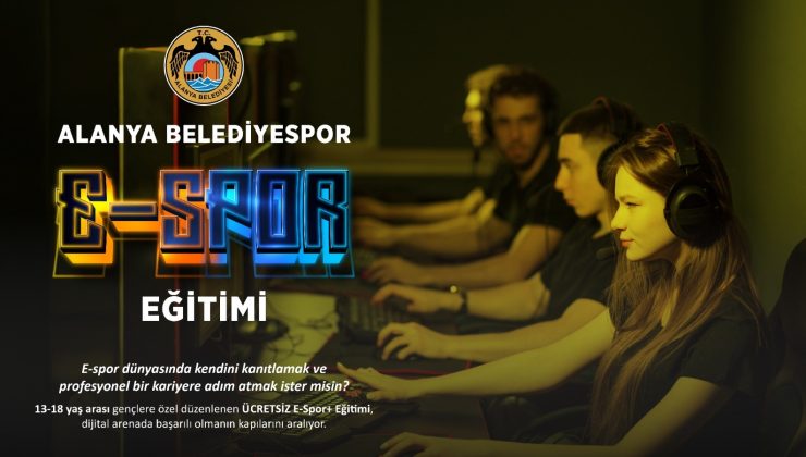 Alanya’da gençlere E-SPOR fırsatı