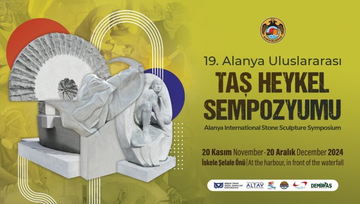 19. Uluslararası ALANYA TAŞ HEYKEL Sempozyumu başvuruları başladı